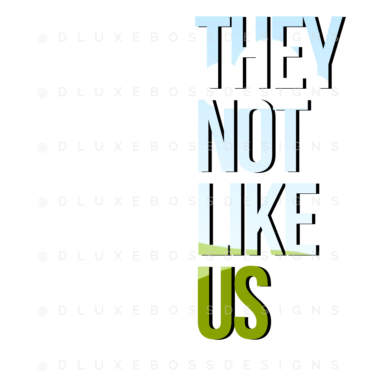 They Not Like Us Template
